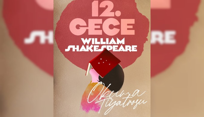Okuma Tiyatrosu, W. Shakespeare’in ‘12. Gece’si ile devam ediyor