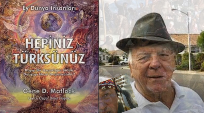 Amerikalı Araştırmacıya göre, Tüm Dünya TÜRK...