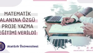 Matematik alanına özgü proje yazma eğitimi verildi