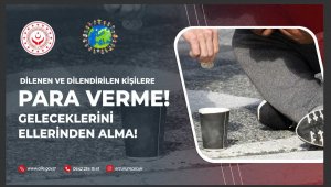Dilencilere karşı toplum bilinçlendiriliyor
