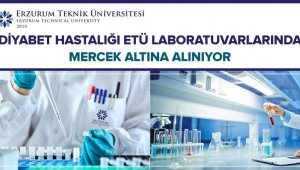 Diyabet hastalığı ETÜ laboratuvarlarında mercek altına alınıyor