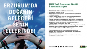 TEMA Vakfı Erzurum'da Gönüllü İl Temsilcisi Arıyor!