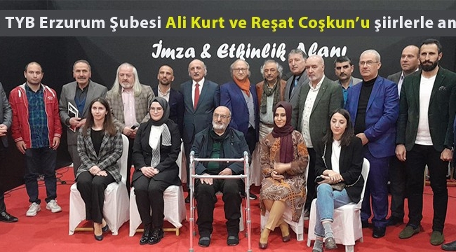 TYB Erzurum Şubesi Ali Kurt ve Reşat Coşkun anısına şiir şöleni düzenledi