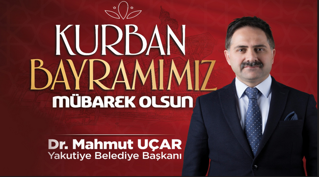 Başkan Uçar'dan Kurban Bayramı Mesajı