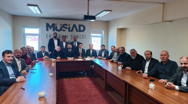 MÜSİAD Erzurum Şubesi'nde Abdulkerim Kavaz dönemi...