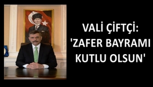 Vali Çitçi: "Bugün bizlere düşen görev..."