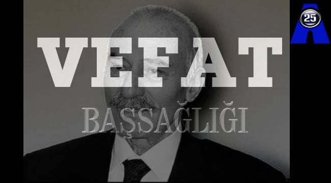Eski Erzurum milletvekili İsmail Köse vefat etti