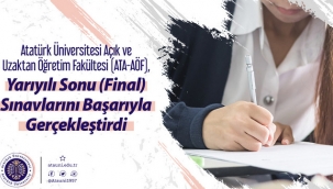 ATA-AÖF, Yarıyılı Sonu (Final) Sınavlarını Başarıyla Gerçekleştirdi