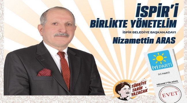 İspir Belediye Başkan Adayı Aras: "Birlikte yöneteceğiz"