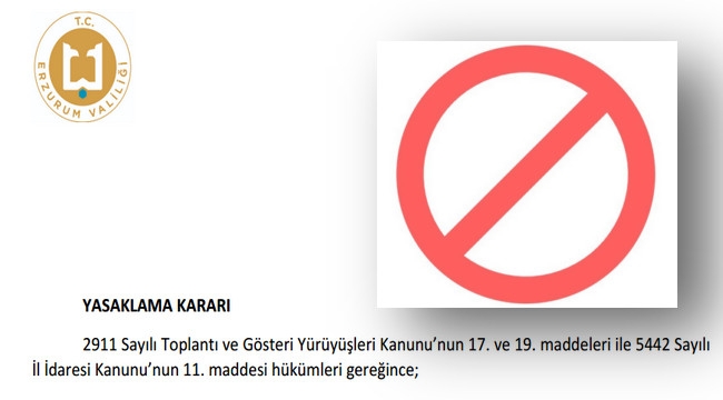 Erzurum Valiliği'nden Yasaklama Kararı