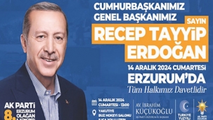 Cumhurbaşkanı Erdoğan Erzurum'a geliyor