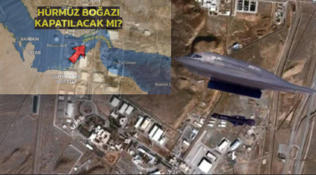 ABD İran'ı vurdu, İran'dan Hurmuz Boğazı'nı kapatma kararı...