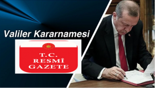 Valiler Kararnamesi Yayımlandı