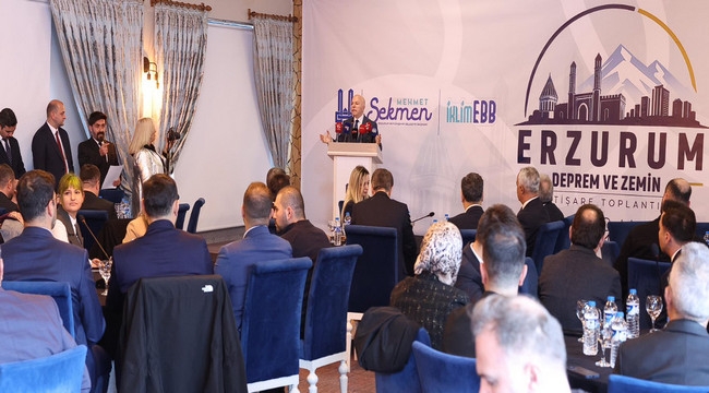 Erzurum'da "Deprem ve Zemin" İstişaresi