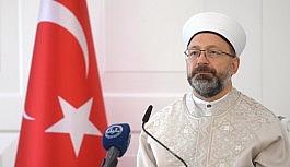 Diyanet İşleri Başkanı Erbaş: "Bizler, yedi kıtaya ilim ve hikmet taşıyan bir medeniyetin temsilcileriyiz"