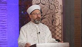 Diyanet İşleri Başkanı Erbaş: "İnsanın manevi yönüne katkı yapacak kurumların başında Diyanet İşleri Başkanlığımız gelmektedir"