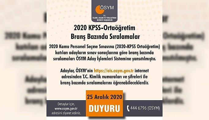 ÖSYM: "2020-KPSS Ortaöğretim sınavına katılan adayların sınav sonuçlarına göre branş bazında sıralamaları ÖSYM Aday İşlemleri Sistemi'ne yansıtılmıştır."