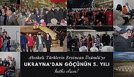 Ukrayna'dan Erzincan'a göçün 5. yılı!